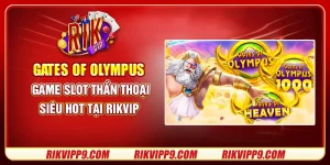 Gates of Olympus - Game slot thần thoại siêu hot tại Rikvip