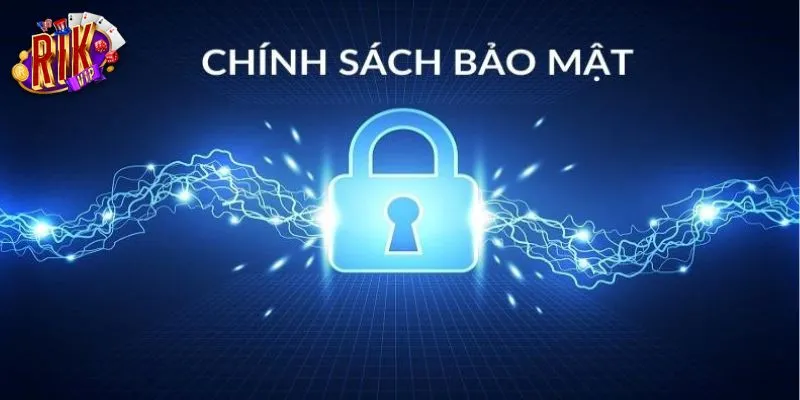 Các điều khoản trong chính sách bảo mật Rikvip